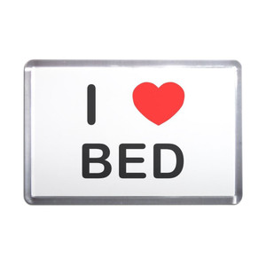 I Love Bed - Plastic Fridge Magnet