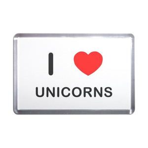 I Love Unicorns - Plastic Fridge Magnet