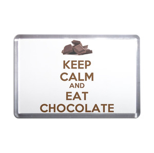 Keep Calm and Eat Chocolate - Plastic Fridge Magnet
