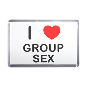 I Love Group Sex - Plastic Fridge Magnet