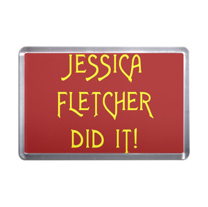Jessica Fletcher Did It - Plastic Fridge Magnet