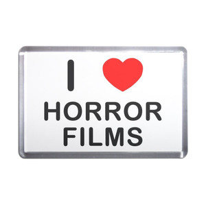 I Love Horror Films - Plastic Fridge Magnet I Love Horror Films - Plastic Fridge Magnet