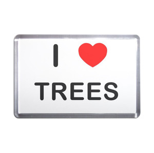 I Love Trees - Plastic Fridge Magnet