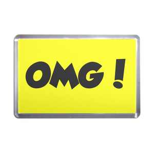 OMG! Oh My God - Plastic Fridge Magnet OMG! Oh My God - Plastic Fridge Magnet