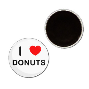 I Love Donuts - Button Badge Fridge Magnet