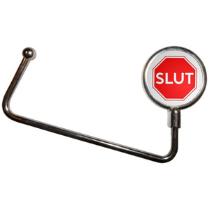 Slut Stop Sign - Handbag Table Hook Hanger