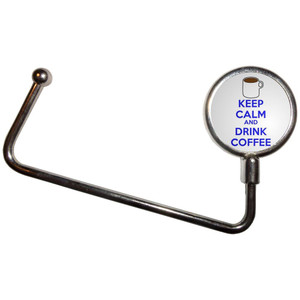 Keep Calm and Drink Coffee - Handbag Table Hook Hanger Keep Calm and Drink Coffee - Handbag Table Hook Hanger