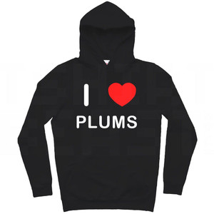 I Love Plums - Hoodie I Love Plums - Hoodie