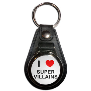 I Love Super Villains - Plastic Medallion Key Ring I Love Super Villains - Plastic Medallion Key Ring