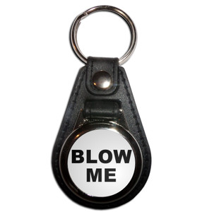 Blow Me - Plastic Medallion Key Ring