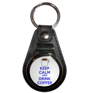 Keep Calm and Drink Coffee - Plastic Medallion Key Ring Keep Calm and Drink Coffee - Plastic Medallion Key Ring