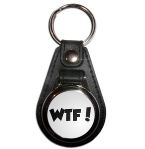 WTF! What The Fuck - Plastic Medallion Key Ring