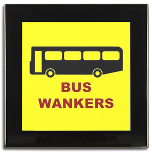 Bus Wankers - Square Glass Coaster