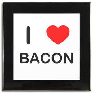I Love Bacon - Square Glass Coaster I Love Bacon - Square Glass Coaster