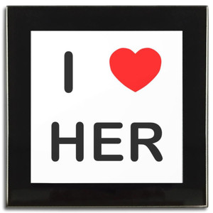 I love Her - Square Glass Coaster