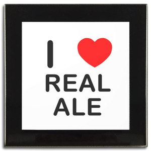 I Love Real Ale - Square Glass Coaster