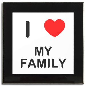 I love My Family - Square Glass Coaster