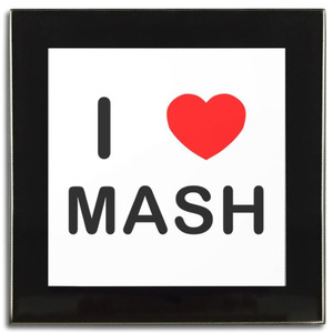 I Love Mash - Square Glass Coaster