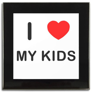 I love My Kids - Square Glass Coaster