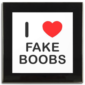 I Love Fake Boobs - Square Glass Coaster