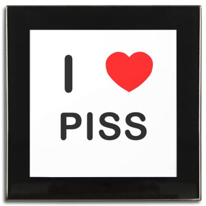 I Love Piss - Square Glass Coaster