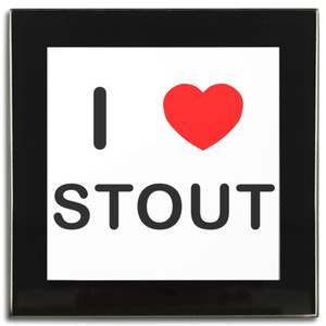 I Love Stout - Square Glass Coaster