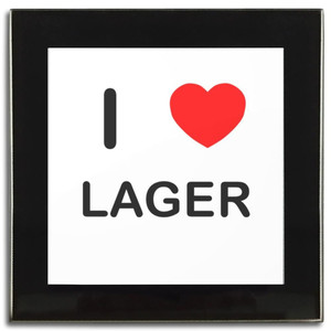 I Love Lager - Square Glass Coaster