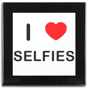I love Selfies - Square Glass Coaster
