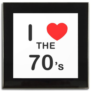 I Love The 70's - Square Glass Coaster