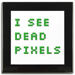 I See Dead Pixels - Square Glass Coaster
