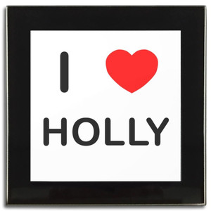 I Love Holly - Square Glass Coaster I Love Holly - Square Glass Coaster