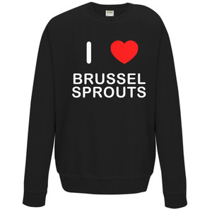 I Love Brussel Sprouts - Sweater I Love Brussel Sprouts - Sweater