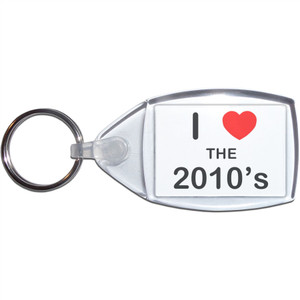 I Love The 2010's - Clear Plastic Key Ring Size Choice New I Love The 2010's - Clear Plastic Key Ring Size Choice New