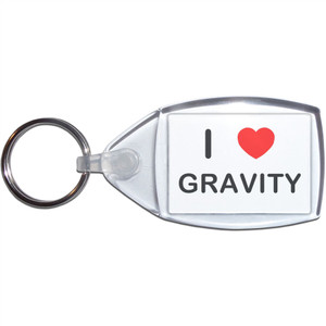 I love Gravity - Clear Plastic Key Ring Size Choice New