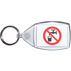 No Drinking Water - Clear Plastic Key Ring Size Choice New