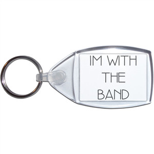 Im With The Band - Clear Plastic Key Ring Size Choice New