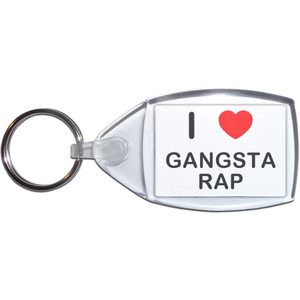 I love Gangsta Rap - Clear Plastic Key Ring Size Choice New