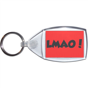 LMAO! Laugh My Ass Off! - Clear Plastic Key Ring Size Choice New