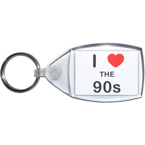 I Love The 90's - Clear Plastic Key Ring Size Choice New