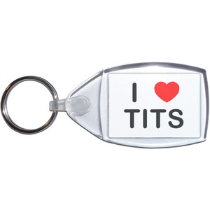 I Love T*ts - Clear Plastic Key Ring Size Choice New I Love T*ts - Clear Plastic Key Ring Size Choice New