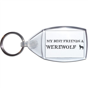 My Best Friend is a Werewolf - Clear Plastic Key Ring Size Choice New