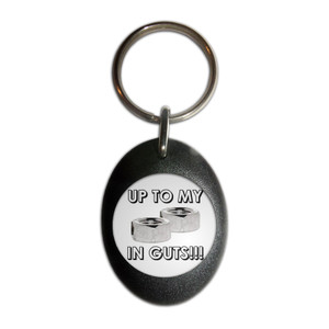 Up To My Nuts In Guts - Plastic Oval Key Ring Up To My Nuts In Guts - Plastic Oval Key Ring