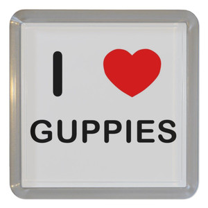 I Love Guppies - Plastic Tea Coaster / Beer Mat