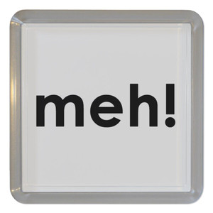 Meh - Plastic Tea Coaster / Beer Mat Meh - Plastic Tea Coaster / Beer Mat