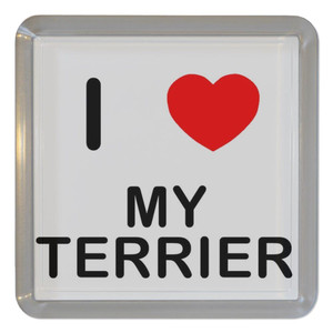 I Love My Terrier - Plastic Tea Coaster / Beer Mat