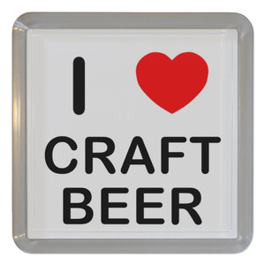 I love Craft Beer - Plastic Tea Coaster / Beer Mat