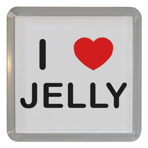 I Love Jelly - Plastic Tea Coaster / Beer Mat