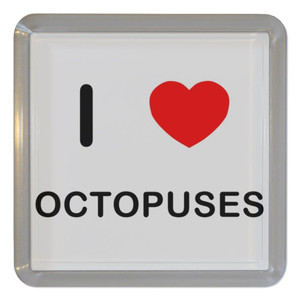 I Love Octopuses - Plastic Tea Coaster / Beer Mat