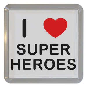 I Love Super Heroes - Plastic Tea Coaster / Beer Mat