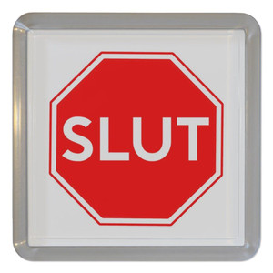 Slut Stop Sign - Plastic Tea Coaster / Beer Mat